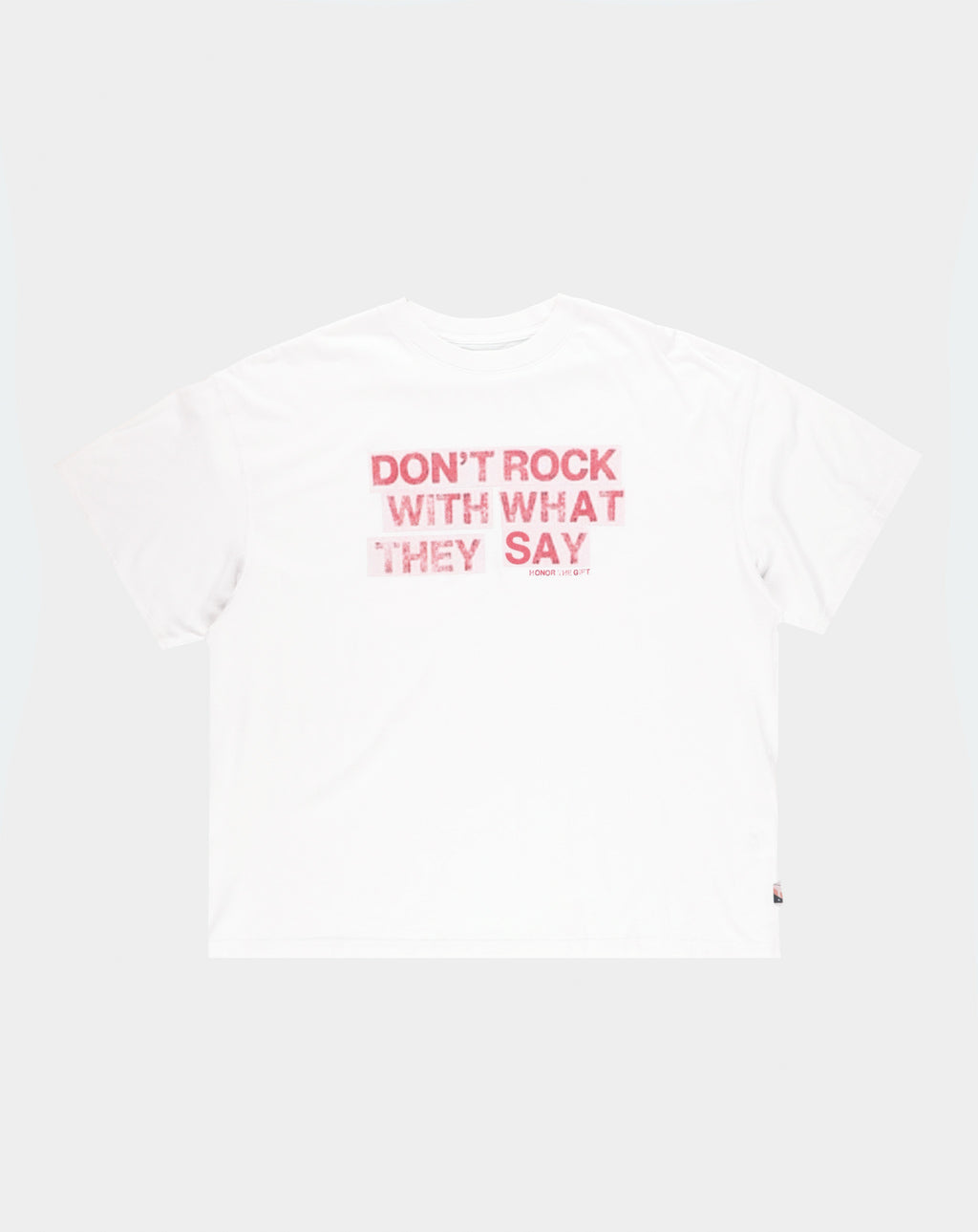 Honor The Gift What They Say T-Shirt - Rule of Next Apparel